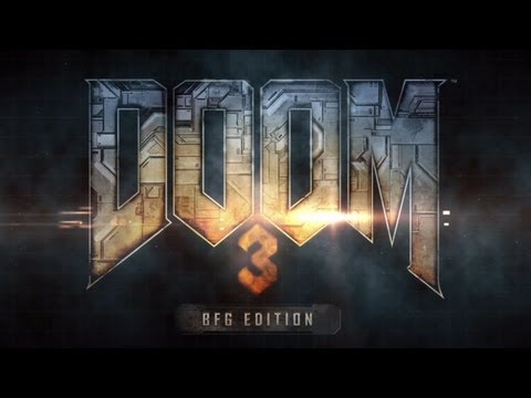 Youtube: DOOM 3 BFG Edition -- Debut Trailer