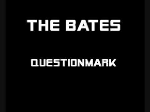 Youtube: The Bates - Questionmark