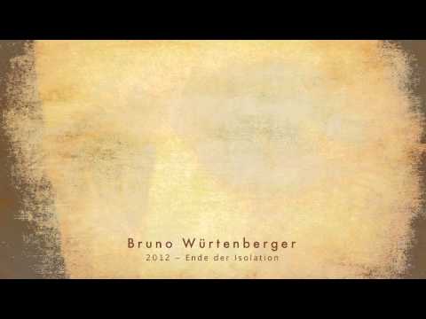 Youtube: 2012 Ende der Isolation - Bruno Würtenberger