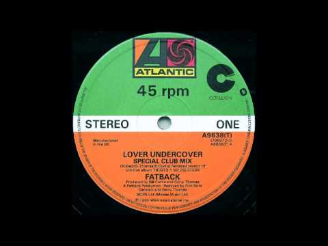 Youtube: FATBACK - Lover Undercover (Special Club Mix) [HQ]