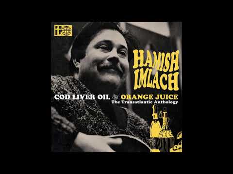 Youtube: Hamish Imlach - Cod Liver Oil and Orange Juice