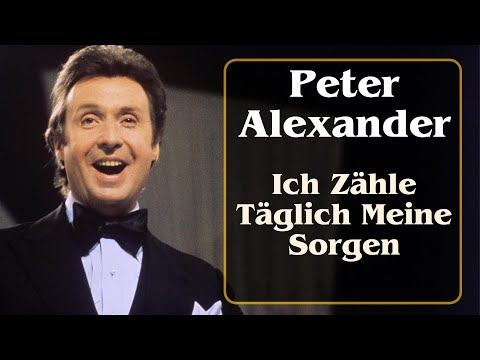 Youtube: Ich Zähle Täglich Meine Sorgen - Peter Alexander (1960) mit Texten