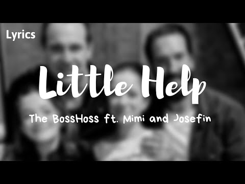 Youtube: The BossHoss ft. Mimi and Josy - Little Help (LYRICS)