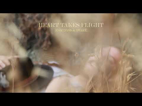 Youtube: Heart Take Flight by Ram Dass & AWARÉ