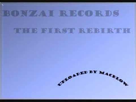 Youtube: Bonzai Records - The first Rebirth
