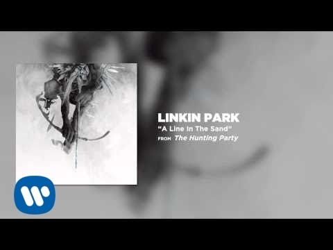Youtube: A Line In The Sand - Linkin Park (The Hunting Party)