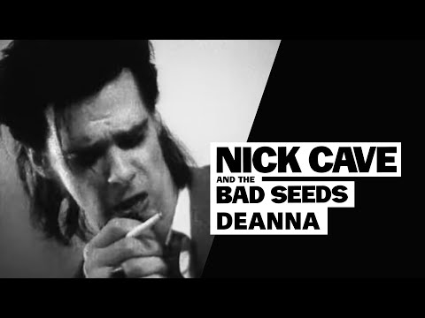Youtube: Nick Cave & The Bad Seeds - Deanna