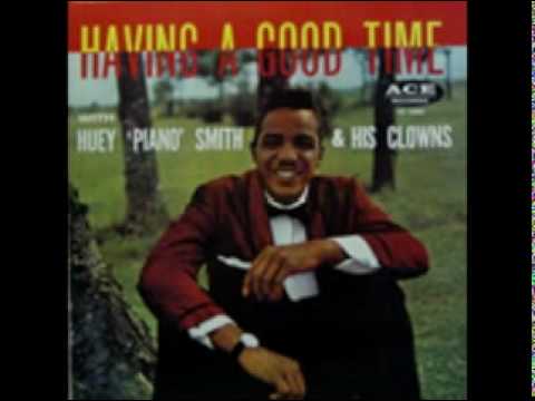 Youtube: Huey Piano Smith and The Clowns - Don't You Just Know It