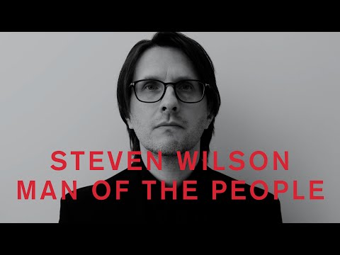 Youtube: Steven Wilson - MAN OF THE PEOPLE (Official Lyric Video)