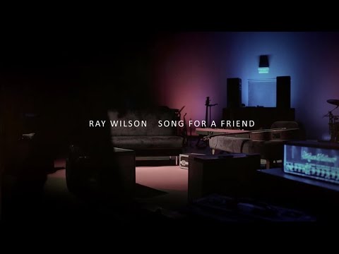 Youtube: Ray Wilson | Song For A Friend