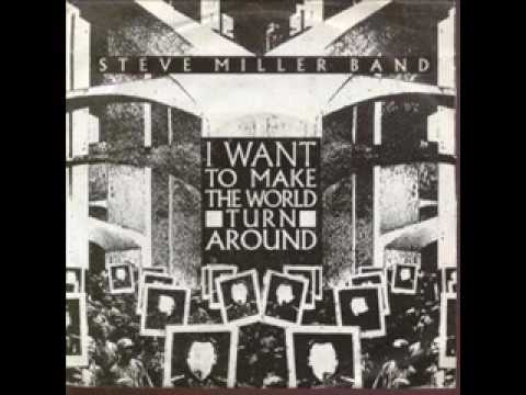 Youtube: Steve Miller Band "I Want To Make The World Turn Around" 12 inch extended version