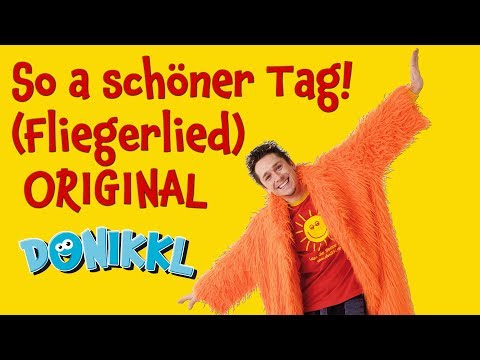 Youtube: Fliegerlied / So ein schöner Tag ♫ Original ♫ DONIKKL ♫ Kinderlieder zum Tanzen, Singen und Bewegen