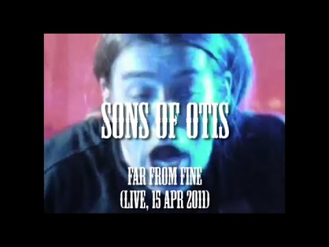 Youtube: Sons of Otis - Far From Fine (live, 15 Apr 2010)