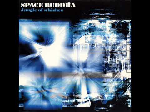 Youtube: Space Buddha - Jungle Of Wishes (2002)