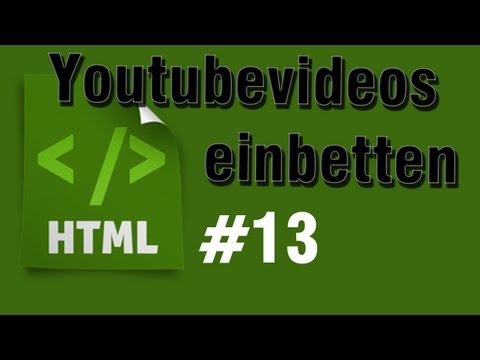 Youtube: HTML Tutorial 13: Youtube Videos einbetten [HD] - TutorialChannel