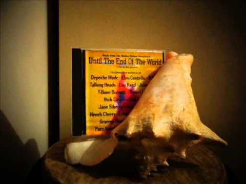 Youtube: Until The End Of The World - Wim Wenders - soundtrack