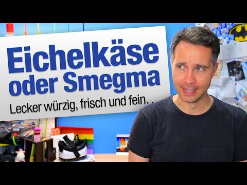 Youtube: Eichelkäse/Smegma | jungsfragen.de