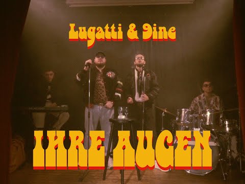 Youtube: LUGATTI & 9INE - IHRE AUGEN prod. by SNICE1