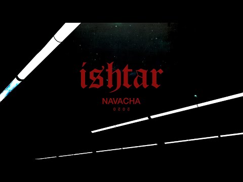 Youtube: NAVACHA - ISHTAR (Official Video)