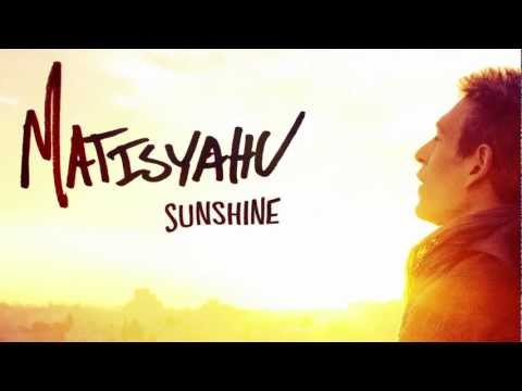 Youtube: Matisyahu - Sunshine [Official Audio]