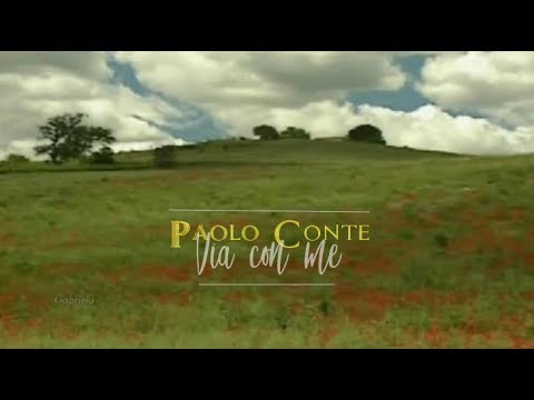 Youtube: paolo conte | via con me (it's wonderful) *the tuscany, italy*