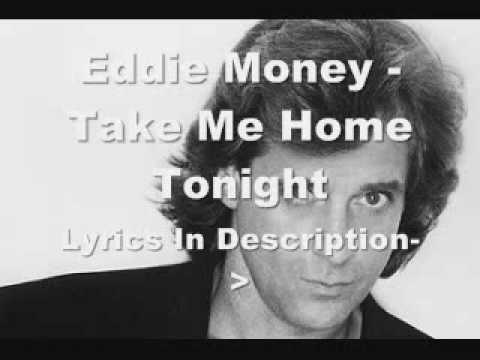 Youtube: Eddie Money - Take Me Home Tonight