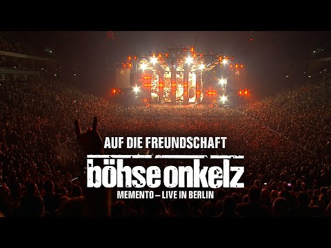Youtube: Böhse Onkelz - Auf die Freundschaft (Memento - Live in Berlin)