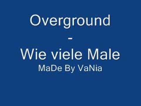 Youtube: Overground - Wie viele Male