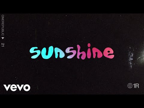 Youtube: OneRepublic - Sunshine (Official Audio)