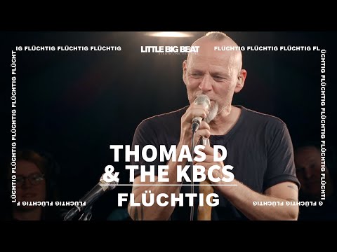 Youtube: Thomas D & The KBCS - FLÜCHTIG (Studio Live Session)