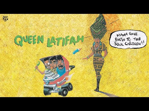 Youtube: Queen Latifah - Mama Gave Birth to the Soul Children (feat. De La Soul) [The Secondary Mix]