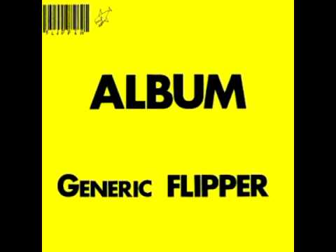 Youtube: Flipper - Ever