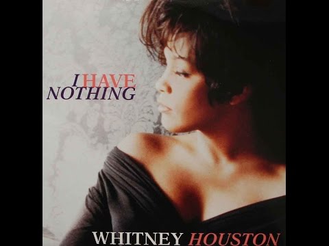 Youtube: Whitney Houston - I Have Nothing (Audio HQ)