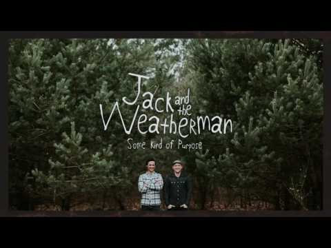 Youtube: Jack and the Weatherman - Special Girl