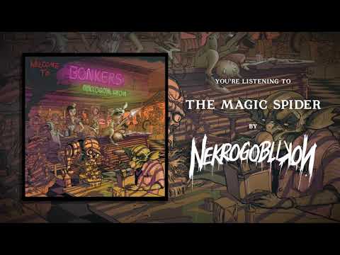 Youtube: Nekrogoblikon - The Magic Spider