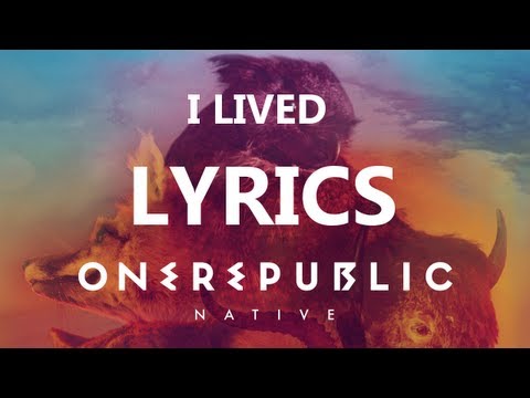 Youtube: OneRepublic - I Lived - Lyrics Video (Native Album)