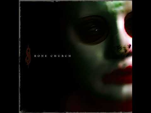 Youtube: Slipknot - Bone Church