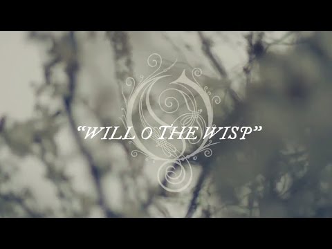 Youtube: OPETH - Will O The Wisp (OFFICIAL LYRIC VIDEO)