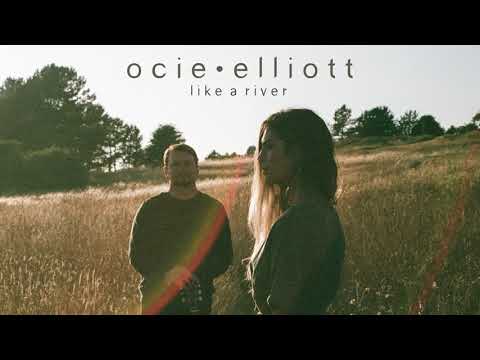 Youtube: Ocie Elliott - Like A River