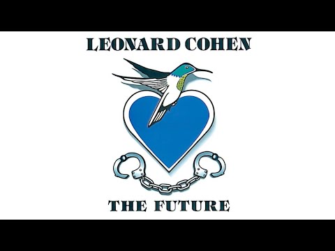 Youtube: Leonard Cohen - The Future (Official Audio)