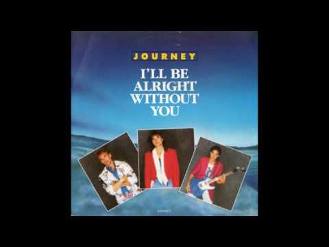Youtube: Journey - I'll Be Alright Without You (1986 Single Mix) HQ