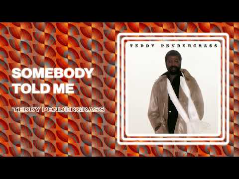 Youtube: Teddy Pendergrass - Somebody Told Me (Official Audio)