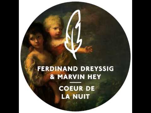 Youtube: Ferdinand Dreyssig & Marvin Hey - Coeur De La Nuit (Worakls Remix)