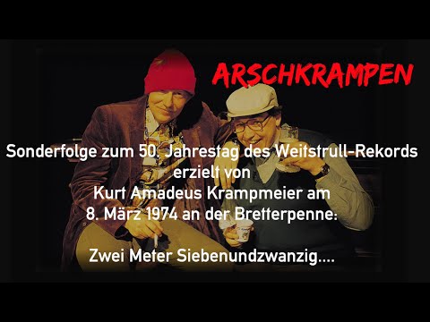 Youtube: Die Arschkrampen - 50 Jahre Weitstrull-Rekord