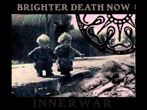 Youtube: BRIGHTER DEATH NOW American Tale