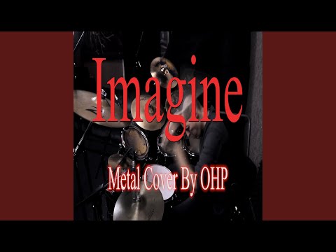 Youtube: Imagine (Metal Cover)