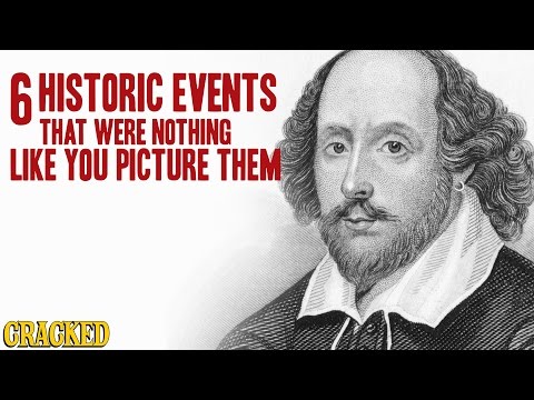 Youtube: 6 Historic Events That Were Nothing Like You Picture Them - The Spit Take