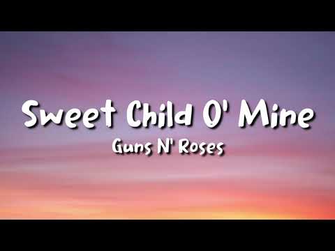 Youtube: Guns N’ Roses - Sweet Child O’ Mine (lyrics)