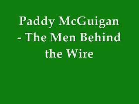 Youtube: Paddy McGuigan - Men Behind the Wire (original version)