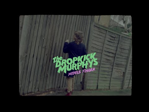 Youtube: Dropkick Murphys "Middle Finger" (Music Video)